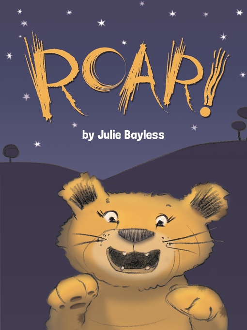 Title details for Roar! by Julie Bayless - Available